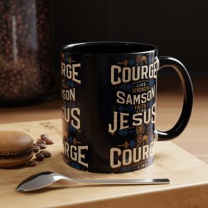 Coffee Mug - Courage Inspirational Mug for Strength and Faith - Mother’s Day Gift,