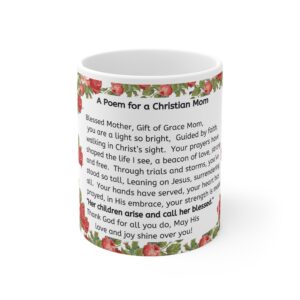 drinkware, Inspirational Christian Mom Mug - 11oz Ceramic Coffee Cup with Poem & Floral Design